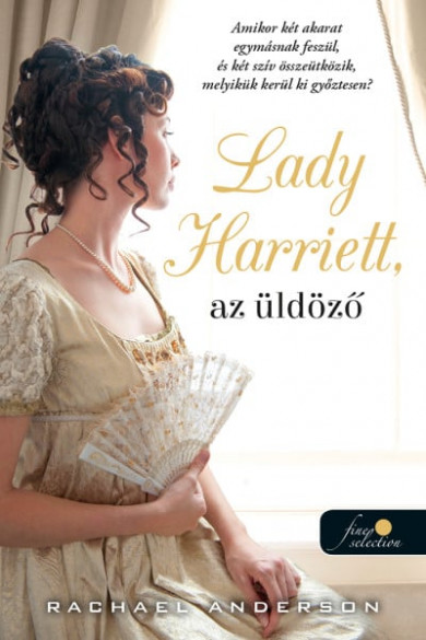 Könyv Lady Harriet, az üldöző (Tanglewood 3.) (Rachael Anderson)