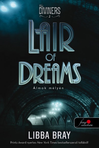 Könyv Lair of Dreams - Álmok mélyén (A látók 2.) - kemény kötés (Libba Bray)