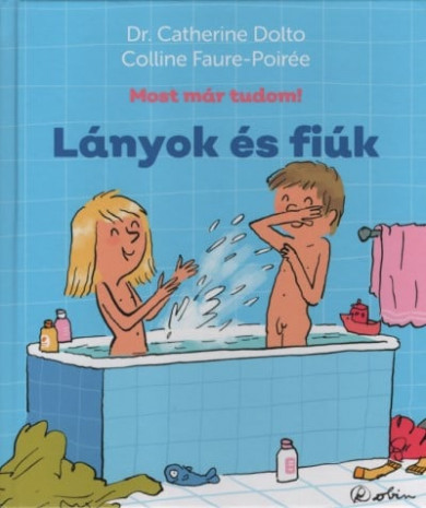 Könyv Lányok és fiúk - Most már tudom! (Dr. Catherine Dolto)