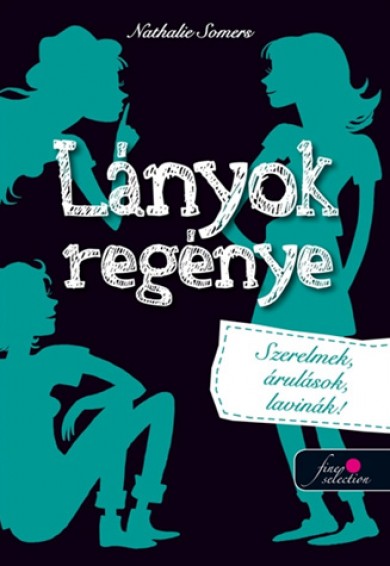 Könyv Lányok regénye 2. Szerelmek, árulások, lavinák (Nathalie Somers)