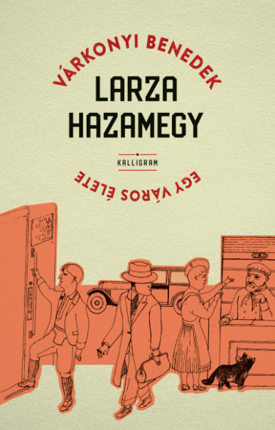 Könyv Larza hazamegy - Egy város élete (Várkonyi Benedek)