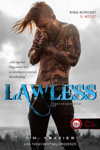 Könyv Lawless - Törvényen kívül (T. M. Frazier)
