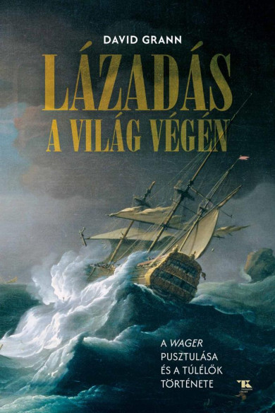 Könyv Lázadás a világ végén (David Grann)
