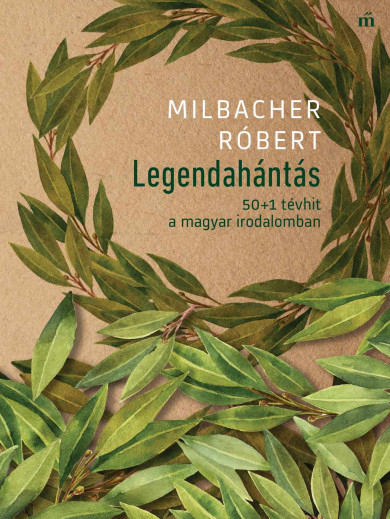 Könyv Legendahántás (Milbacher Róbert)