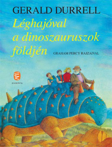 Könyv Léghajóval a dinoszauruszok földjén (Gerald Durrell)