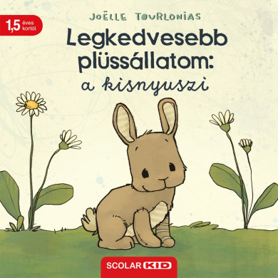 Könyv Legkedvesebb plüssállatom: a kisnyuszi (Jolle Tourlonias)