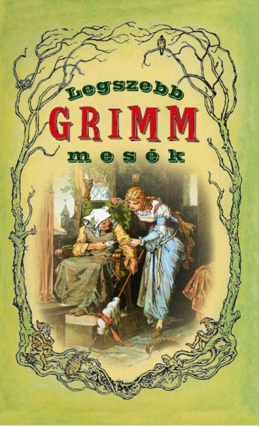 Könyv Legszebb Grimm mesék (Wilhelm Carl Grimm  - Jacob Grimm)