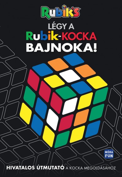 Könyv Légy a Rubik kocka bajnoka