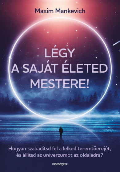 Könyv Légy a saját életed mestere! (Maxim Mankevich)