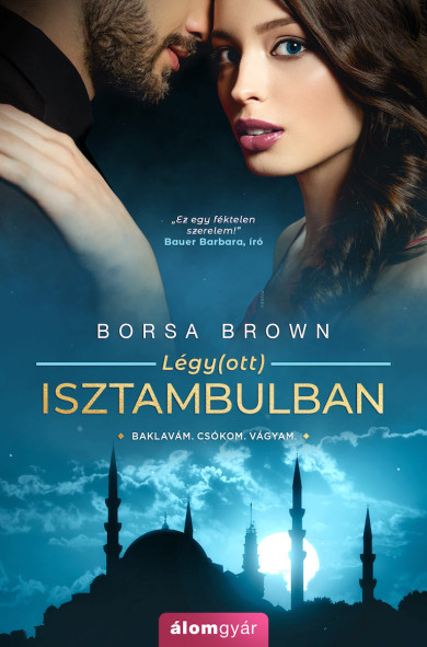 Könyv Légy(ott) Isztambulban (Borsa Brown)