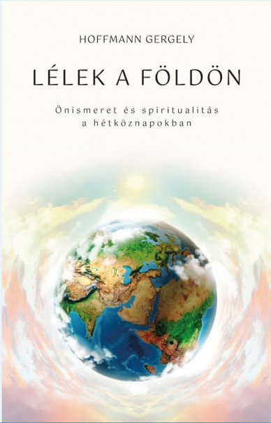 Könyv Lélek a Földön (Dr. Hoffmann Gergely)
