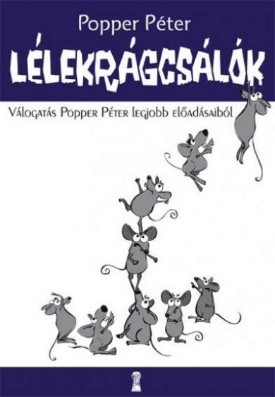 Könyv Lélekrágcsálók (Dr. Popper Péter)