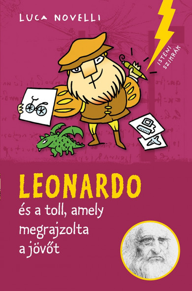 Könyv Leonardo és a toll, amely megrajzolta a jövőt (Luca Novelli)