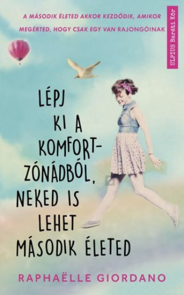 Könyv Lépj ki a komfortzónádból, neked is lehet második életed (Raphaelle Gi