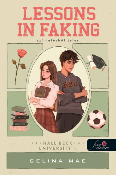 Könyv Lessons In Faking - Színlelésből jeles (Hall Beck University 1.) (Seli
