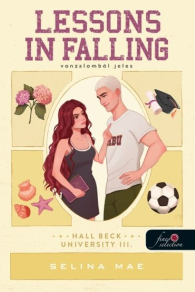Könyv Lessons in Falling - Vonzalomból jeles - Hall Beck University 3. (Seli
