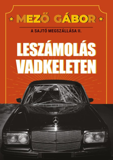 Könyv Leszámolás vadkeleten (Mező Gábor)