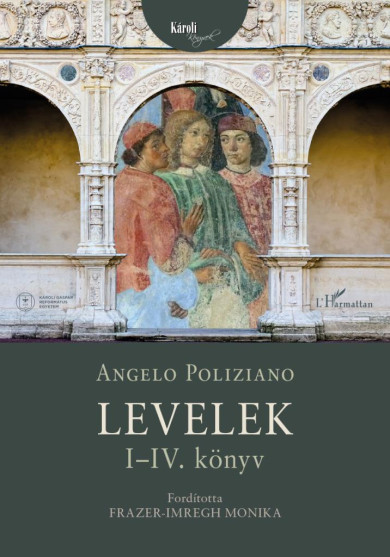 Könyv Levelek I-IV. (Angelo Poliziano)