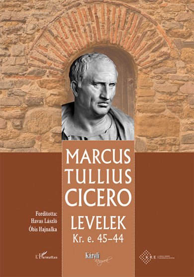 Könyv Levelek Kr.e. 45-44 (Marcus Tullius Cicero)