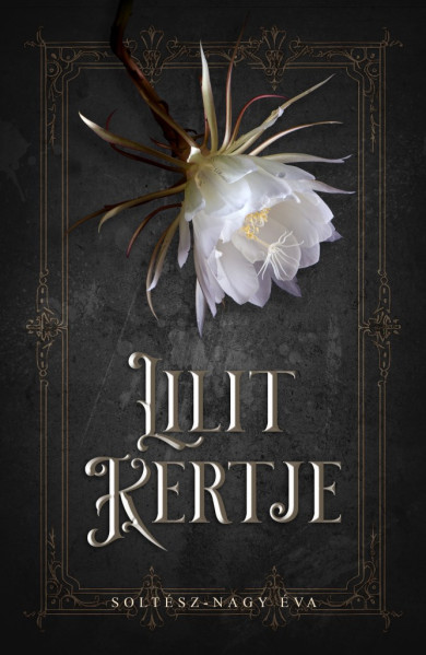 Könyv Lilit kertje (Soltész-Nagy Éva)