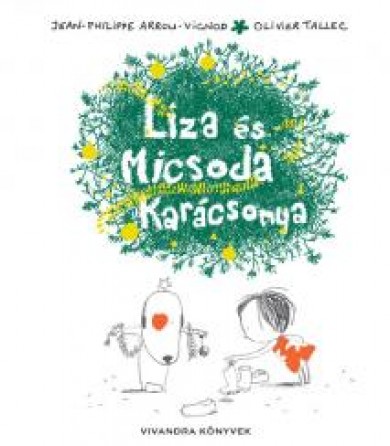 Könyv Liza és Micsoda Karácsonya (Jean-Philippe Arrou-Vignod-Olivier Tallec)