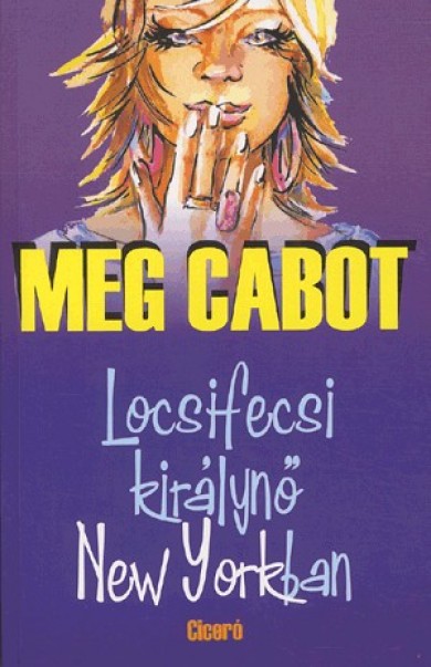 Könyv Locsifecsi királynő New Yorkban (Meg Cabot)