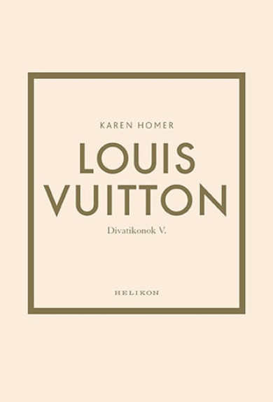 Könyv Louis Vuitton (Karen Homer)