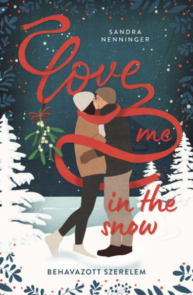 Könyv Love me in the snow - Behavazott szerelem (Sandra Nenninger)
