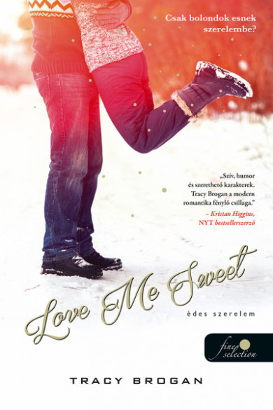 Könyv Love Me Sweet - Édes szerelem (Tracy Brogan)