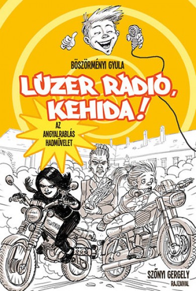 Könyv Lúzer rádió, Kehida! 4. (Böszörményi Gyula)