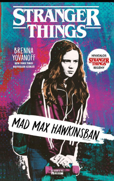Könyv Mad Max Hawkinsban - Stranger Things (Brenna Yovanoff)