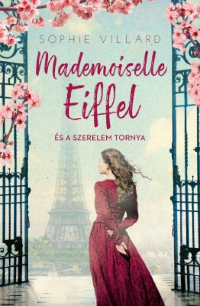 Könyv Mademoiselle Eiffel és a szerelem tornya (Sophie Villard)