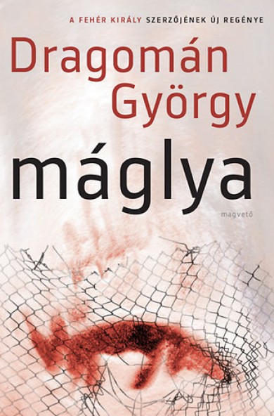 Könyv Máglya (Dragomán György)