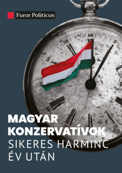 Könyv Magyar konzervatívok sikeres harminc év után (Molnár Attila Károly)