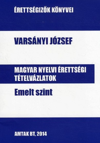 Könyv Magyar nyelvi érettségi (Varsányi József)