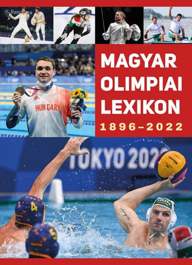 Könyv Magyar Olimpiai lexikon 1896-2022 (Rózsaligeti László)