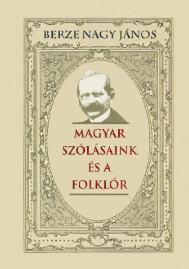 Könyv Magyar szólásaink és a folklór (Berze Nagy János)