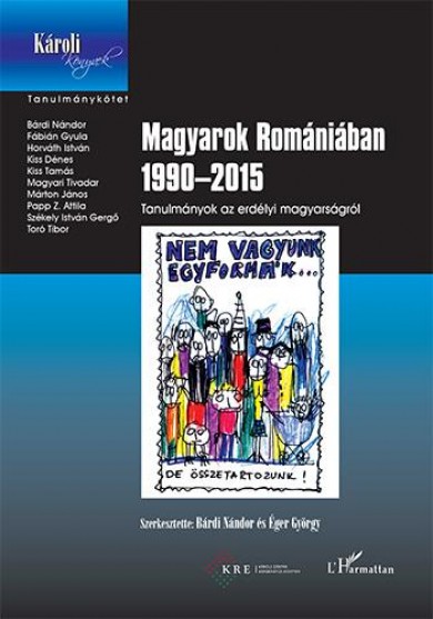 Könyv Magyarok Romániában 1990-2015 - Tanulmányok az erdélyi magyarságról