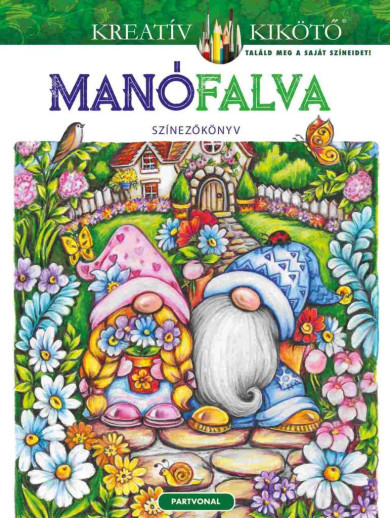 Könyv Manófalva - Színezőkönyv (Teresa Goodridge)