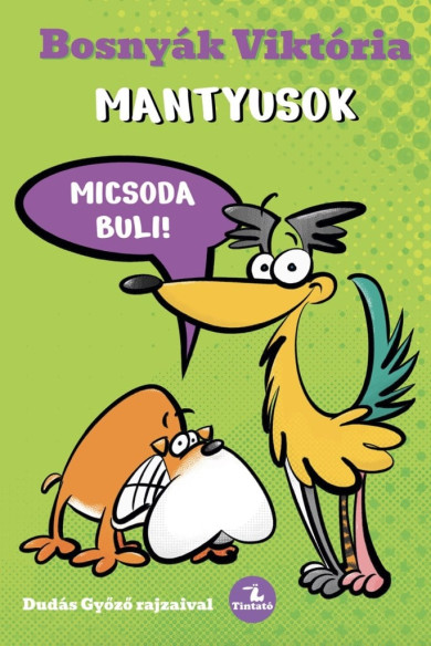 Könyv Mantyusok - Micsoda buli! (Bosnyák Viktória)
