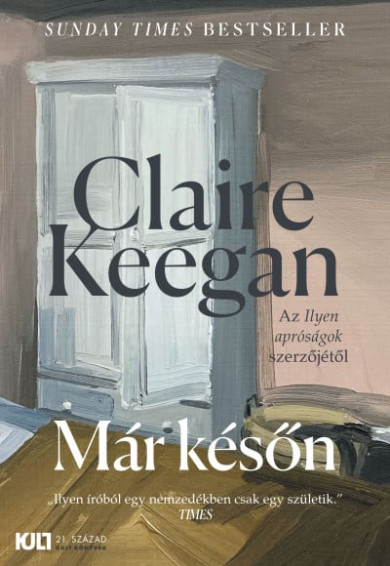 Könyv Már későn (Claire Keegan)