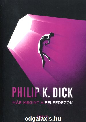 Könyv Már megint a felfedezők (Philip K. Dick)