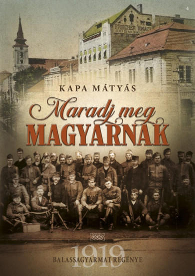 Könyv Maradj meg magyarnak (Kapa Mátyás)