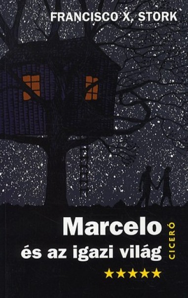 Könyv Marcelo és az igazi világ (Francisco X. Stork)