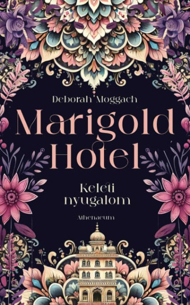 Könyv Marigold Hotel - Keleti nyugalom (Deborah Moggach)