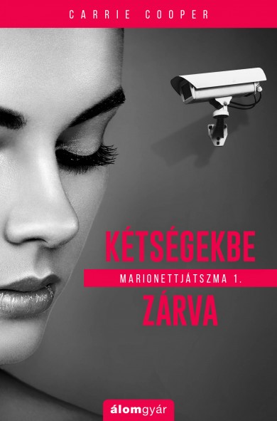 Könyv Marionettjátszma 1. - Kétségekbe zárva (Carrie Cooper)