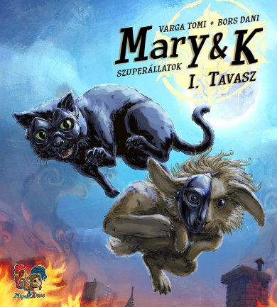 Könyv Mary and K: Szuperállatok I. Rész (Varga Tomi)