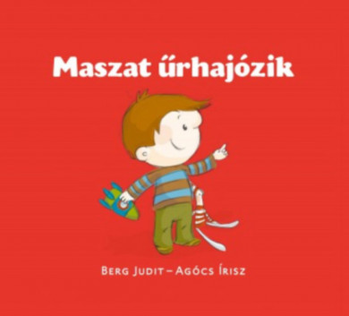 Könyv Maszat űrhajózik (Berg Judit)