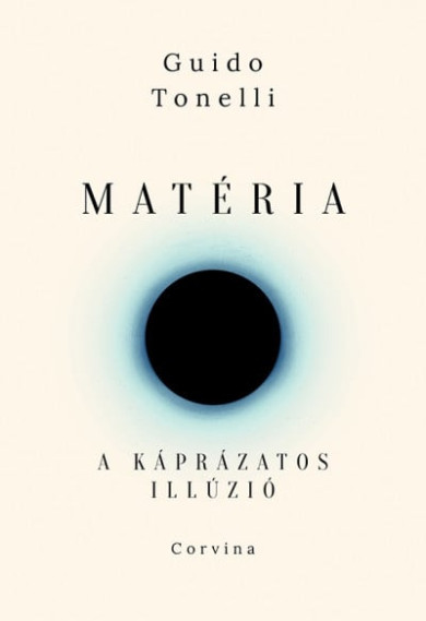 Könyv Matéria - A káprázatos illúzió (Guido Tonelli)