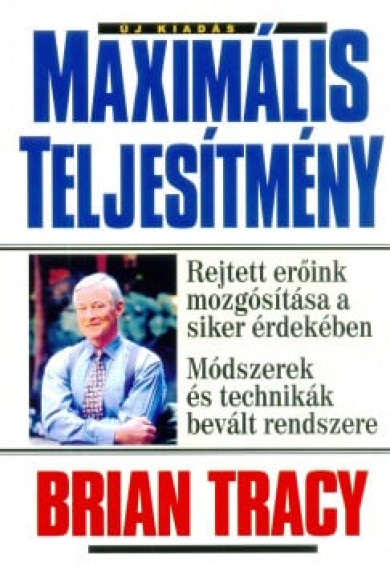 Könyv Maximális teljesítmény (Brian Tracy)